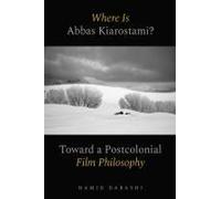 Where Is Abbas Kiarostami?