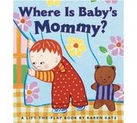 Where Is Babys Mommy by Karen Katz Karen Katz (Auteur)