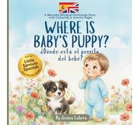 Where is Baby's Puppy? ¿Dónde está el perrito de bebé?: A Little Farmhouse Bilingual Baby Books Spanish English, Colouring and Activity Book