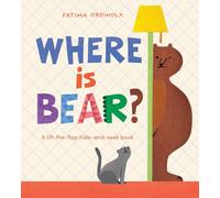 Where Is Bear?: A Lift-the-Flap Hide-And-S ook