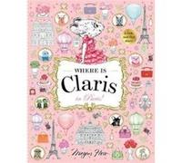 Where is Claris in Paris by Megan Hess Megan Hess (Auteur)