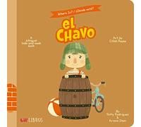 Where is? / ¿Dónde está? El Chavo (Bilingual: English/Spanish): A Bilingual Hide-and-Seek Book