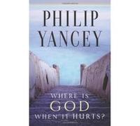 Philip Yancey – Where Is God When It Hurts? – Ann edn