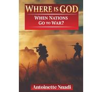 Where is God When Nations Go to War?