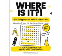 Where Is It?!: 100 Large-Print Word Searches About the Things We Can Never Find at Home
