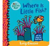 Where Is Little Fish by Lucy Cousins Lucy Cousins (Auteur)