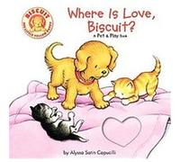 Where Is Love, Biscuit?, Biscuit Series Alyssa Satin Capucilli (Auteur)
