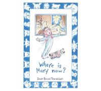 Where Is Mary Now?