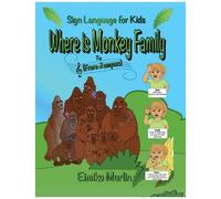 Where Is Monkey Family?: Sign Language For Kids To Frere Jacques