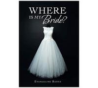 Where Is My Bride?