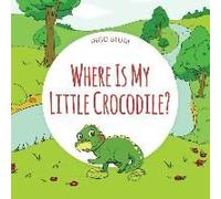 Where Is My Little Crocodile?