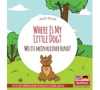 Where Is My Little Dog? - Wo Ist Mein Kleiner Hund?