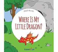 Where Is My Little Dragon: A Funny Seek-And-Find Book (Where Is...)