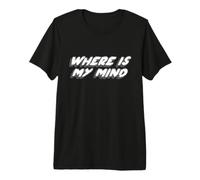 Where is My Mind | Musique de la Chanson des années 1980 T-Shirt Haut de Gamme