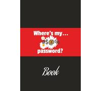Where is my #$@% Password? - Password Book: Remember passwords and other security information. Alphabetical page tabs, 12 dedicated entries per ... gift for seniors, parents, and loved ones.