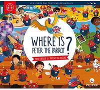 Where is Peter the parrot ?: Mon cherche et trouve en anglais