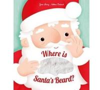 Where is Santa's Beard?: A novelty lift-the-flap book - [Version Originale] Inconnu (Auteur)