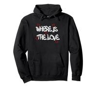 Where is the Love T-Shirt - Bold & Thought-Provoking Design Sweat à Capuche