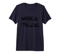 Where is The Love T-Shirt - Bold & Thought-Provoking Design T-Shirt Haut de Gamme