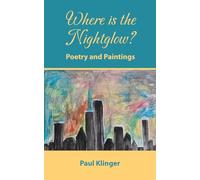 Where is the Nightglow?: Poetry and Paintings