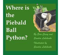 Where Is The Piebald Ball Python? (Engaging Animal Series: Stories And Facts)