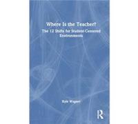 Where Is the Teacher - Kyle Wagner - Taylor amp Francis Ltd - Livre en Anglais - Hardback Kyle WagnerKyle Wagner (Auteur)
