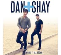 Dan & Shay - Where It All Began [Import]