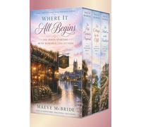 Where It All Begins: The Series Starters Irish Romance Collection: Three Complete Sweet Small-Town Irish Romances - Books 1 of the Dooncarra, Ballycove & Ballymara Series