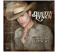 Dustin Lynch – Where It's at