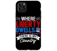 Where Liberty Dwells, There is My Country Coque pour iPhone 11 Pro Max