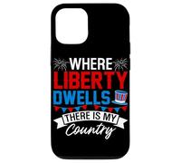 Where Liberty Dwells, There is My Country Coque pour iPhone 12/12 Pro