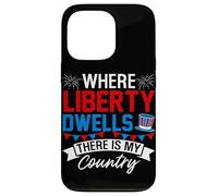 Where Liberty Dwells, There is My Country Coque pour iPhone 13 Pro