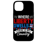 Where Liberty Dwells, There is My Country Coque pour iPhone 14