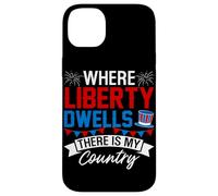 Where Liberty Dwells, There is My Country Coque pour iPhone 14 Plus