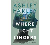Where Light Lingers Soul Seekers Collection, #2 - Ashley Farley - Ashley Farley - ebook (ePub) - Livre