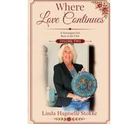 Where Love Continues: A Norwegian Girl Born in the USA
