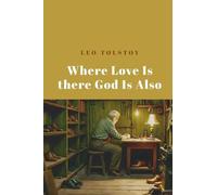 Where Love Is There God Is Also