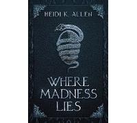 Where Madness Lies