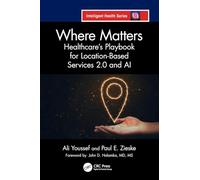 Where Matters: Healthcare’s Playbook for Location-Based Services 2.0 and Ai