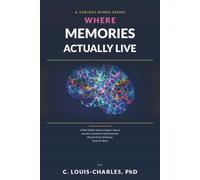 Where Memories Actually Live: A Plain English Guide to Engram Science, Sleep, False Memories, and the Aging Brain