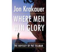 Where Men Win Glory: The Odyssey of Pat Tillman