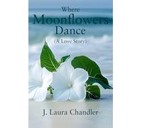 Where Moonflowers Dance