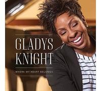 Where My Heart Belongs by Gladys Knight (2014-07-29)