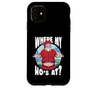 Where My Ho's At - Noël drôle et grossier Coque pour iPhone 11
