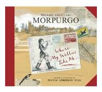 Where My Wellies Take Me by Clare Morpurgo Clare Morpurgo (Auteur)