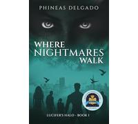 Where Nightmares Walk: Lucifer's Halo - Book I