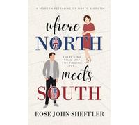 Where North Meets South: A Modern Retelling of North and South