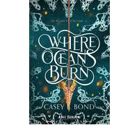 Where Oceans burn T01 Where Oceans Burn 1 - Casey L. Bond - MxM Bookmark - relié - Roman