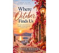 Where October Finds Us: A Greek Island Autumn Romance