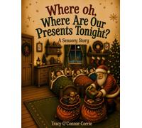 Where, Oh, Where Are Our Presents Tonight: A Sensory Story